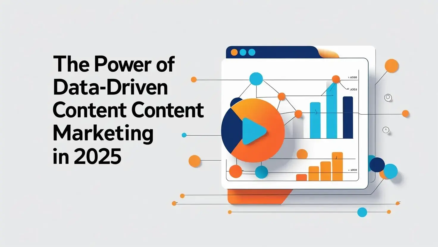The Power of Data-Driven Content Marketing in 2025