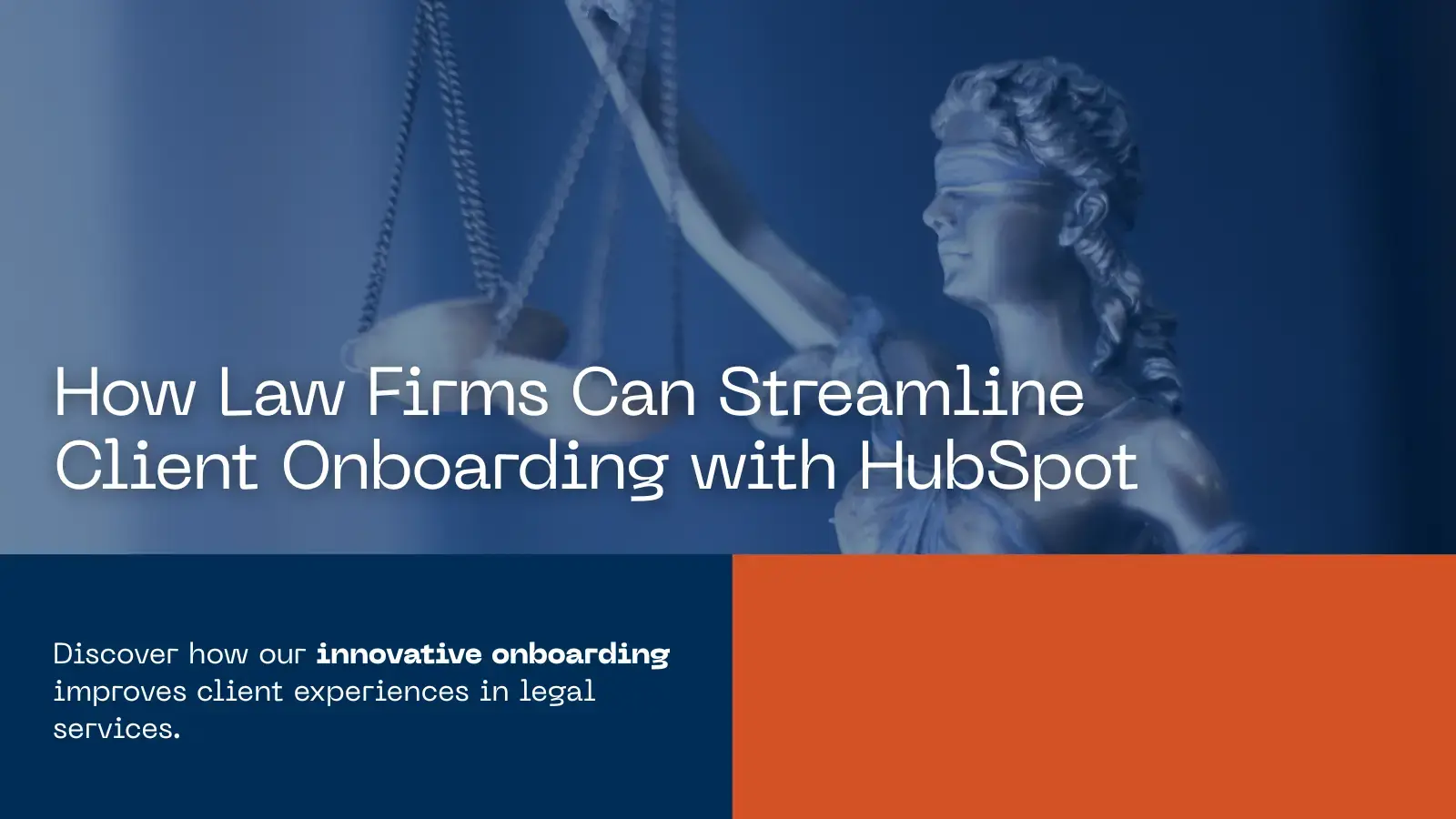 How Law Firms Can Streamline Client Onboarding with HubSpot